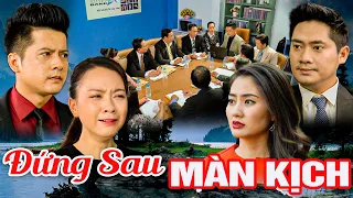 PHIM VIỆT NAM MỚI 2024 | ĐỨNG SAU MÀN KỊCH | PHIM TÂM LÝ XÃ HỘI VIỆT NAM GÂY CẤN HAY NHẤT 2024