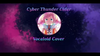 【Rana】Cyber Thunder Cider【VOCALOIDカバー】(200 Subs Special)