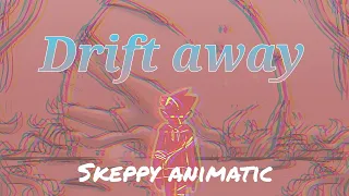 "Drift away" Animatic | Skeppy Angst