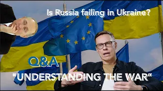 Understanding the war in Ukraine - Q&A