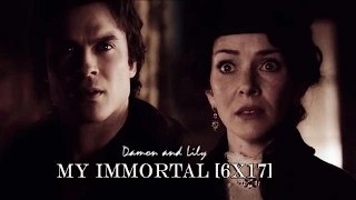 Damon and Lily || My Immortal [6x17]