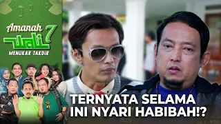 WADUH!! Ternyata Selama Ini Nyari Habibah | AMANAH WALI 7