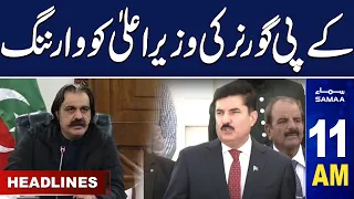 Samaa News Headlines 11AM | KP Governor Warns Ali Amin Gandapur |  07 May 2024 | SAMAA TV