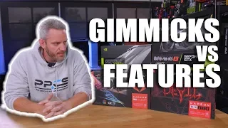 PC Gimmicks vs Features... What do you REALLY need?