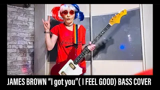 James Brown “I got you( I FEEL GOOD)” ( BASS COVER)