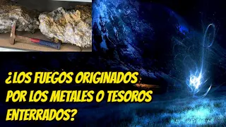 FUEGO QUE ANUNCIA TESORO ENTERRADO, ORO, Si El Suelo ARDE Fuego Significa Que hay mucho ORO, TAPADOS