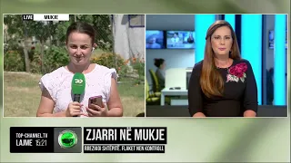 Top Channel/ Zjarri në Mukje, rrezikoi shtëpitë. Ende flakët jashtë kontrollit