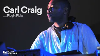 Detroit Techno Legend Carl Craig's Plugin Picks