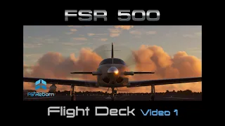 FSR500 Tutorials - Video 1 - Flight Deck Orientation - 4K