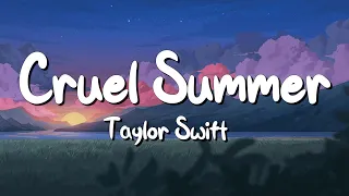 Cruel summer - Taylor Swift (Lyrics) || Justin Bieber , Dua Lipa... (MixLyrics)