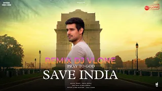 HINDU MUSLIM SAVE THE INDIA PRAY TO GOD(DHRUVRATHEE AMAR DUZZ) REMIX DJ VLONE