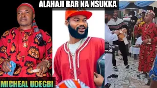 ALAHAJI BAR NA NSUKKA || MICHAEL UDEGBI