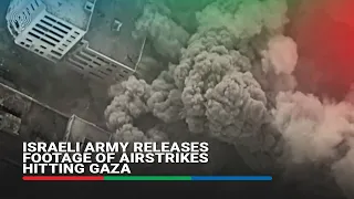Israeli army releases footage of airstrikes hitting Gaza | ABS-CBN News