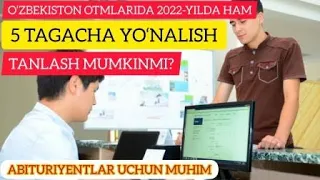 O`ZBEKISTON OTMLARIDA 2022-YILDA HAM 5 TAGACHA YO`NALISH TANLASH MUMKINMI?