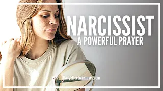 Prayer For Narcissist | Prayers Against Narcissism