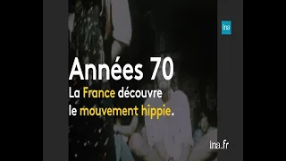 Années 70 : la France découvre les hippies | Franceinfo INA