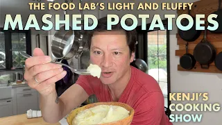 How to Make Light and Fluffy Mashed Potatoes | Kenji's Cooking Show