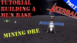 Kerbal Space Program  - Mun Base Tutorial - Part 2 - Mining Ore