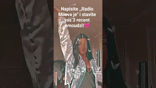 Me:Radio Mileva je 🎀