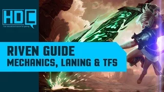 Riven Guide Season 7 - Mechanics, Laning & Teamfighting - Combos & Tips