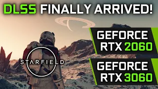 Starfield finally got DLSS! Testing on RTX 2060 and RTX 3060!