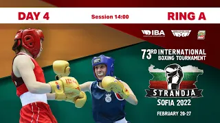73rd International Boxing Tournament Strandja 2022 | Day 4 | Ring A | Session 14:00