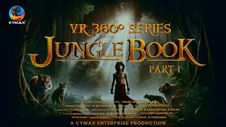 JUNGLE BOOK VR ( PROMO ) | VR 360° MOVIE | CYMAX