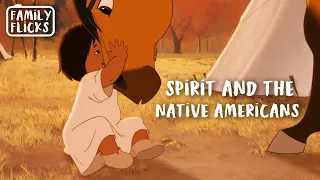 Spirit and the Native Americans | Spirit: Stallion of the Cimarron (2002) | Family Flicks