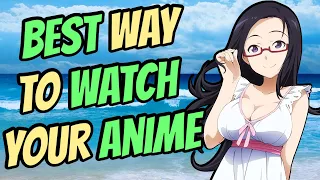 The Best Way To Watch Your Anime! | Razovy