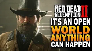 Red Dead Redemption 2 Honorable Livestream - It's An Open World, Anything Can Happen