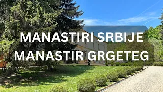 Manastir Grgeteg - Manastiri Srbije - Fruska Gora