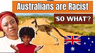 IS AUSTRALIA A RACIST COUNTRY? 'Why do you ask?'