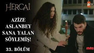 Geçmişteki büyük gerçek! - Hercai 33.Bölüm