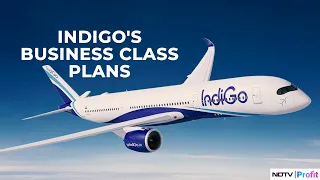 IndiGo To Introduce Business Class In Flights | NDTV Profit