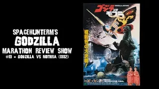 SpaceHunterM's GODZILLA MARATHON REVIEW SHOW #19 - Godzilla vs Mothra (1992)