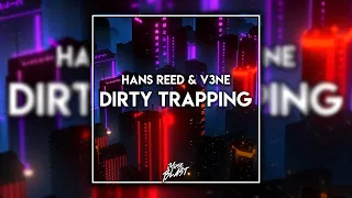 Bounce | Hans Reed & V3NE - Dirty Trapping [Release]