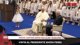 Niños cantan espectacular "Aleluya" al Papa durante visita al presidente Simón Peres | Rome Reports