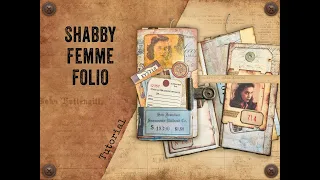 Shabby Femme Folio Tutorial + Watch me Create