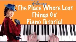 How to play THE PLACE WHERE LOST THINGS GO - Mary Poppins Returns 2018 | Piano Tutorial