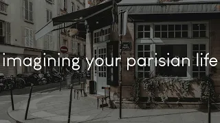 A playlist of songs for imagining your parisian life - French chill music