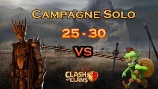 (Campagne solo) : Maps 25-30 //Sauron défie les goblins - Clash Of Clans