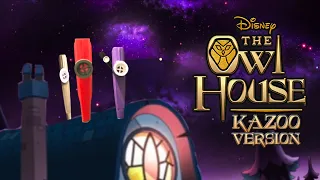 The Owl House Theme KAZOO VERSION