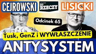 Tusk, GenZ i wywłaszczenie - Cejrowski i Lisicki - Antysystem odc. 65 z 2024/03/20