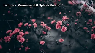 D-Tune - Memories (DJ Splash Remix)