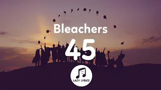 Bleachers - 45 (Lyrics)