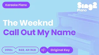 The Weeknd - Call Out My Name (Karaoke Piano)