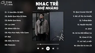 Vì Anh Đâu Có Biết (Vũ) | Những Bài Hát Nhạc Trẻ Cực Chill Hay Nhất