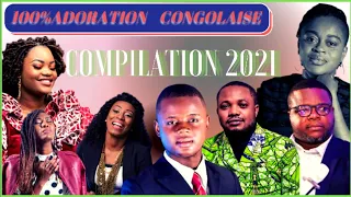 100% ADORATION ET LOUANGE CHRÉTIENNE CONGOLAISE//COMPILATION 2021//CONGOLESE GOSPEL SINGERS