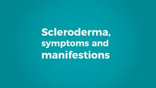 Scleroderma, symptoms and manifestations