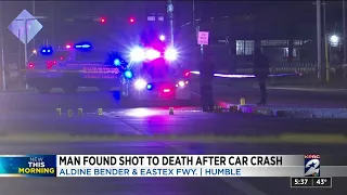 Man found shot to death after car crash in Humble, police say